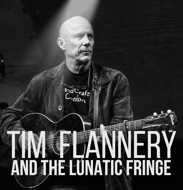 Tim Flannery and the Lunatic Fringe