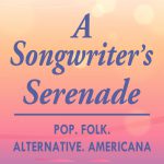 A Songwriter’s Serenade