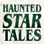 Haunted <em>Star</em> Tales