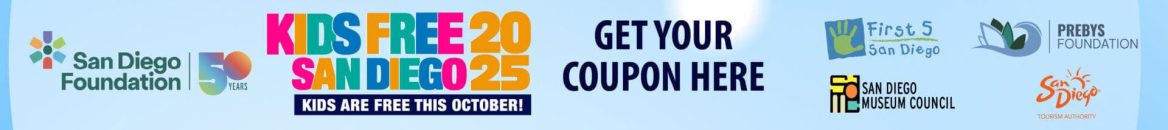 Get your coupon here Link, which is a decorative "get your coupon here" graphic for kids free October 2025, with sponsor logos. San Diego Foundation, First 5 San Diego, San Diego Museum Council, Prebys Foundation, San Diego Tourism Authority.