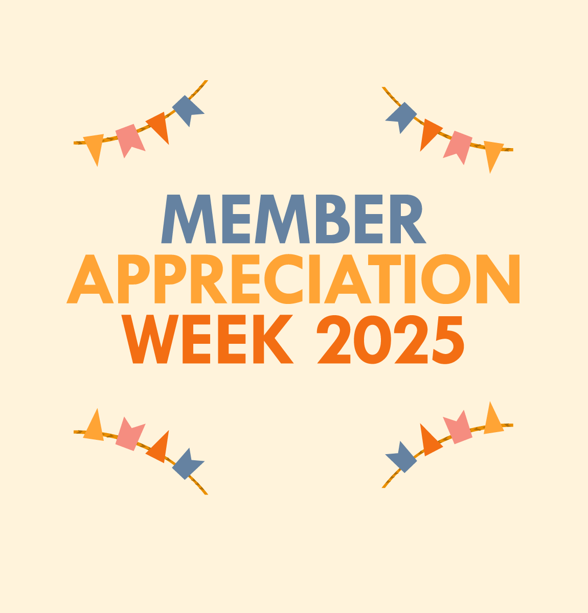 Decorative graphic that says, member appreciation week.